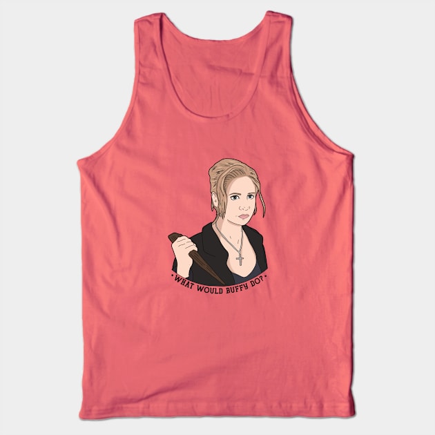 What Would Buffy Do? Tank Top by likeapeach